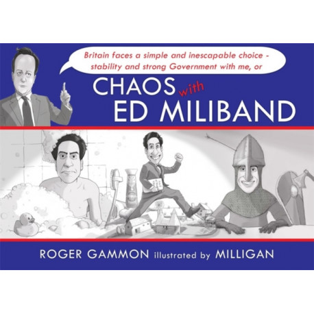 Chaos with Ed Miliband