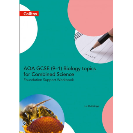 AQA GCSE 9-1 Biology for Combined Science Grade 1-3 Workbook