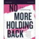 No More Holding Back Study Guide: Emboldening Women to Move Past Barriers, See Their Worth, and Serve God Everywhere