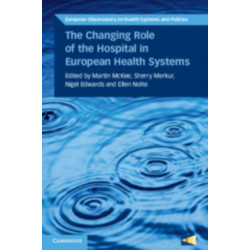 The Changing Role of the Hospital in European Health Systems