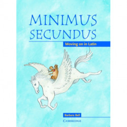 Minimus Secundus Pupil's Book: Moving on in Latin