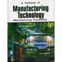 Manufacturing Technology: Manufacturing Processes