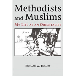 Methodists and Muslims: My Life as an Orientalist