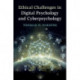 Ethical Challenges in Digital Psychology and Cyberpsychology