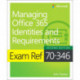 Exam Ref 70-346 Managing Office 365 Identities and Requirements