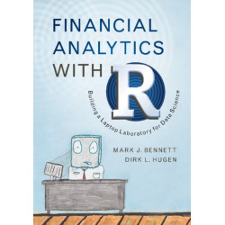 Financial Analytics with R: Building a Laptop Laboratory for Data Science