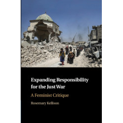 Expanding Responsibility for the Just War: A Feminist Critique
