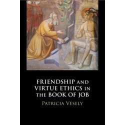 Friendship and Virtue Ethics in the Book of Job