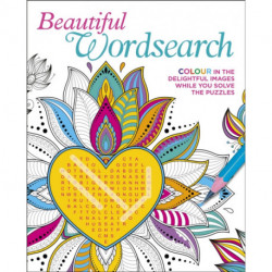 Beautiful Wordsearch: Colour in the Delightful Images While You Solve the Puzzles