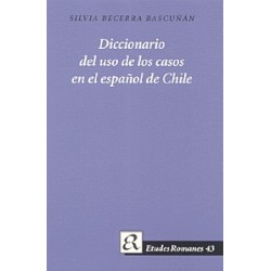 Diccionario del uso de los casos en el español de Chile