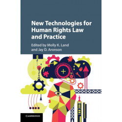 New Technologies for Human Rights Law and Practice