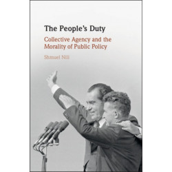 The People's Duty: Collective Agency and the Morality of Public Policy