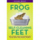 The Frog with Self-Cleaning Feet: And Other Extraordinary Tales from the Animal World
