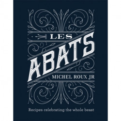 Les Abats: Recipes celebrating the whole beast