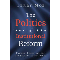 The Politics of Institutional Reform: Katrina, Education, and the Second Face of Power