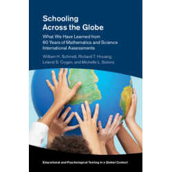Schooling Across the Globe: What We Have Learned from 60 Years of Mathematics and Science International Assessments