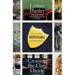 Respectable: Crossing the Class Divide