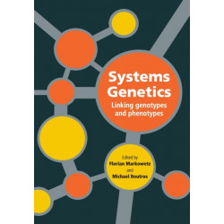 Systems Genetics: Linking Genotypes and Phenotypes