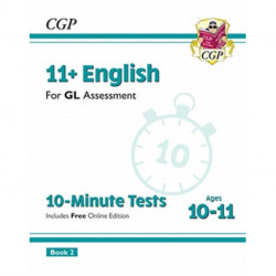 11+ GL 10-Minute Tests: English - Ages 10-11 Book 2 (with Online Edition)