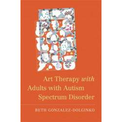 Art Therapy with Adults with Autism Spectrum Disorder