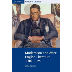 Modernism and After: English Literature 1910–1939