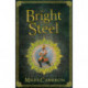 Bright Steel: Masters and Mages Book Three