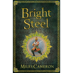 Bright Steel: Masters and Mages Book Three