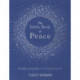 The Little Book of Peace: Finding tranquillity in a troubled world