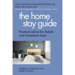 The Home Stay Guide: Practical advice for Airbnb and homeshare hosts