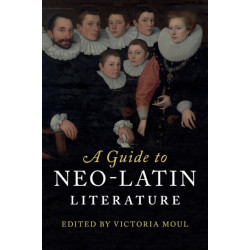 A Guide to Neo-Latin Literature