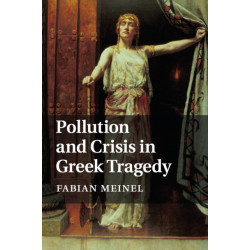 Pollution and Crisis in Greek Tragedy