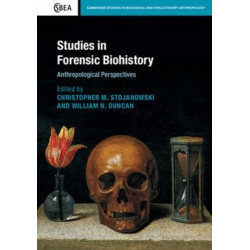 Studies in Forensic Biohistory: Anthropological Perspectives