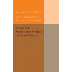 Elliptic and Hyperelliptic Integrals and Allied Theory
