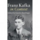 Franz Kafka in Context