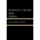 Donald J. Trump and China