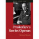 Prokofiev's Soviet Operas
