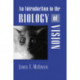 An Introduction to the Biology of Vision