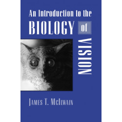An Introduction to the Biology of Vision