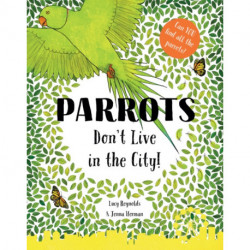Parrots Don't Live in the City!