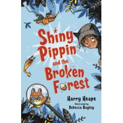 Shiny Pippin and the Broken Forest