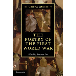 The Cambridge Companion to the Poetry of the First World War