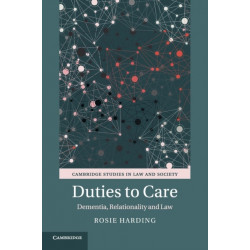 Duties to Care: Dementia, Relationality and Law