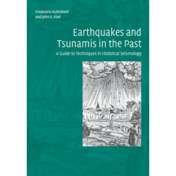 Earthquakes and Tsunamis in the Past: A Guide to Techniques in Historical Seismology