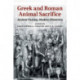 Greek and Roman Animal Sacrifice: Ancient Victims, Modern Observers