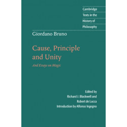 Giordano Bruno: Cause, Principle and Unity: And Essays on Magic