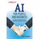 AI for People and Business: A Framework for Better Human Experiences and Business Success