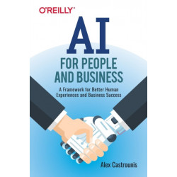 AI for People and Business: A Framework for Better Human Experiences and Business Success