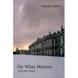 On What Matters: Volume Three