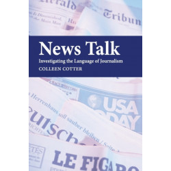 News Talk: Investigating the Language of Journalism