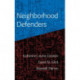 Neighborhood Defenders: Participatory Politics and America's Housing Crisis